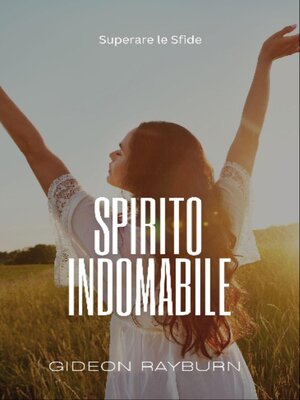 cover image of Spirito Indomabile